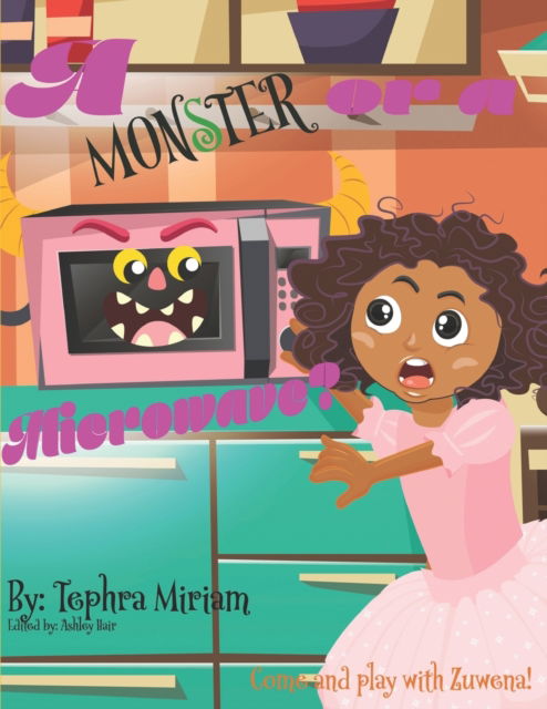 A Monster or a Microwave - Amazon Digital Services LLC - KDP Print US - Books - Amazon Digital Services LLC - KDP Print - 9781079600926 - July 22, 2019
