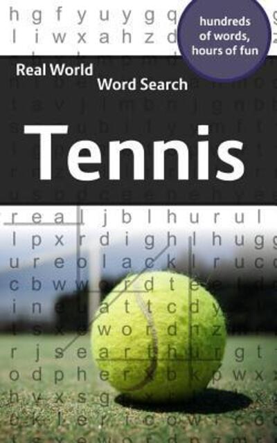 Real World Word Search: Tennis - Real World Word Search - Arthur Kundell - Książki - Independently Published - 9781081733926 - 20 lipca 2019