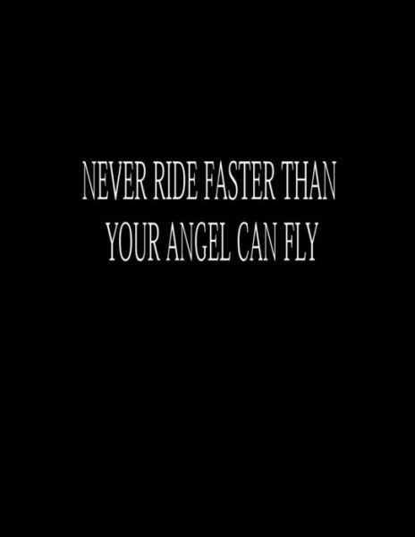 Cover for Lek Journal · Never Ride Faster Than Your Angel Can Fly (Paperback Book) (2019)