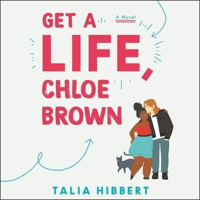 Cover for Talia Hibbert · Get a Life, Chloe Brown Lib/E (CD) (2019)