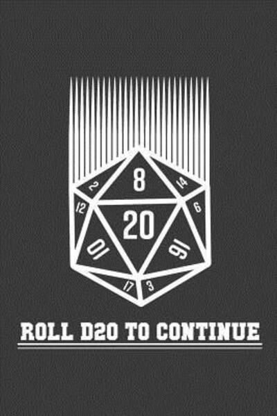 Cover for Meeple Design · Roll D20 to Continue (Paperback Book) (2019)