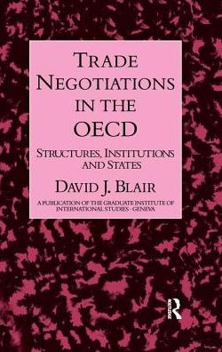 Cover for David J. Blair · Trade Negotiations In The OECD: Structures, Institutions and States (Paperback Book) (2016)