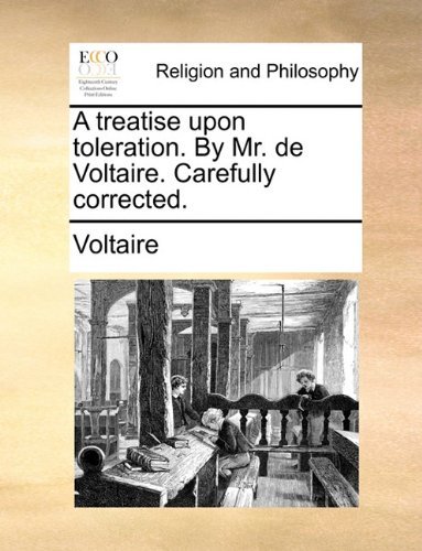 Cover for Voltaire · A Treatise Upon Toleration. by Mr. De Voltaire. Carefully Corrected. (Taschenbuch) (2010)