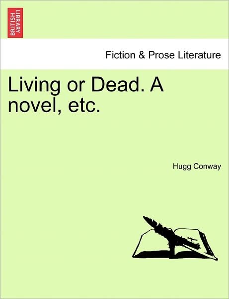 Cover for Hugg Conway · Living or Dead. a Novel, Etc. (Paperback Book) (2011)