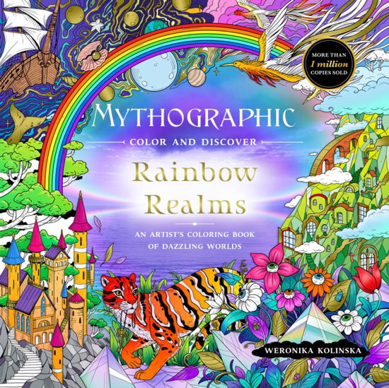 Cover for Weronika Kolinska · Mythographic Color and Discover: Rainbow Realms: An Artist’s Coloring Book of Dazzling Worlds (Paperback Book) (2024)