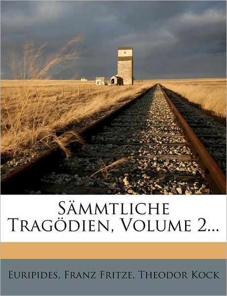 Cover for Euripides · Sämmtliche Tragödien des Euri (Book) (2012)