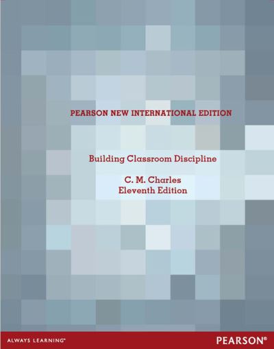 Cover for C. Charles · Building Classroom Discipline: Pearson New International Edition (Paperback Book) (2013)