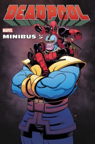 Deadpool Minibus 3 - Gerry Duggan - Kirjat - Marvel Comics - 9781302915926 - tiistai 26. maaliskuuta 2019