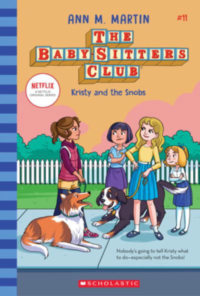 Kristy and the Snobs (the Baby-Sitters Club, 11) - Ann M. Martin - Books - Scholastic, Incorporated - 9781338684926 - October 6, 2020