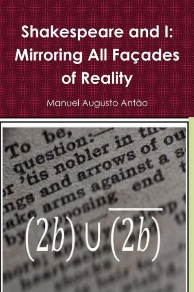 Manuel Augusto Antao · Shakespeare and I - Mirroring All Facades of Reality (Paperback Book) (2016)