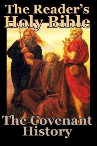 The Reader's Holy Bible Volume 1 : The Covenant History - Devoted Friends of God - Książki - Lulu.com - 9781387095926 - 16 lipca 2017