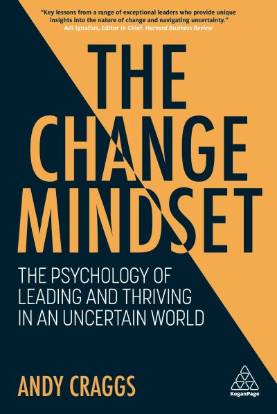 Cover for Andy Craggs · The Change Mindset: The Psychology of Leading and Thriving in an Uncertain World (Paperback Book) (2022)