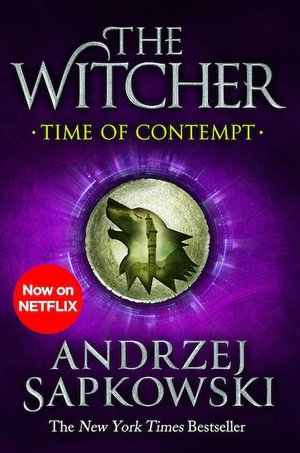 Cover for Andrzej Sapkowski · Time of Contempt: The bestselling novel which inspired season 3 of Netflix’s The Witcher - The Witcher (Paperback Book) (2023)
