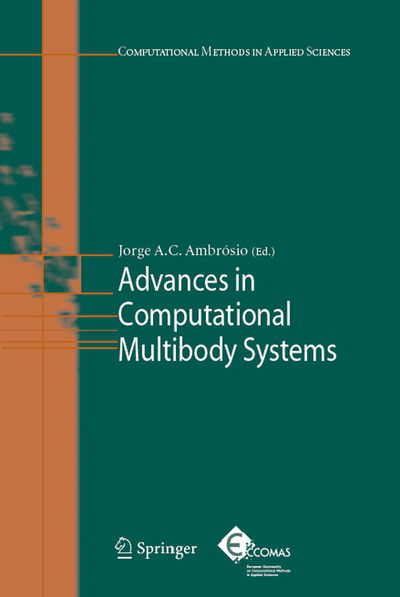 Cover for Jorge a C Ambrosio · Advances in Computational Multibody Systems - Computational Methods in Applied Sciences (Hardcover Book) [2005 edition] (2005)