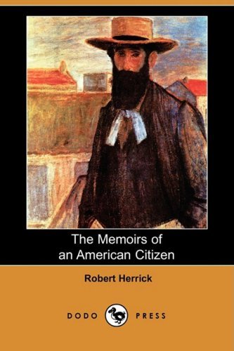 Cover for Robert Herrick · The Memoirs of an American Citizen (Dodo Press) (Paperback Book) (2008)