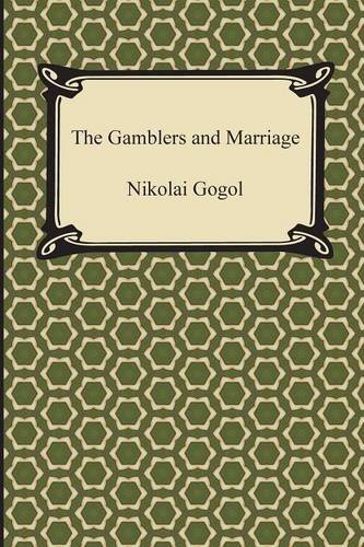 Cover for Nikolai Vasil'evich Gogol · The Gamblers and Marriage (Paperback Book) (2014)