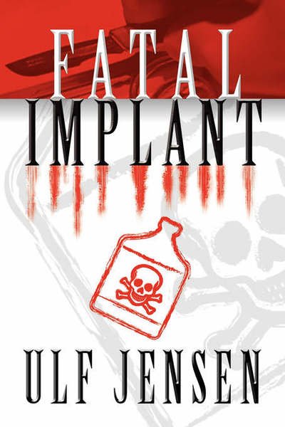 Cover for Ulf Jensen · Fatal Implant (Pocketbok) (2006)
