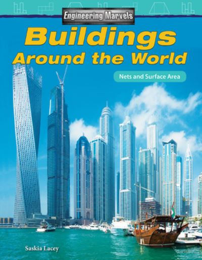 Cover for Saskia Lacey · Engineering Marvels : Buildings Around the World : Nets and Surface Area (Paperback Book) (2019)