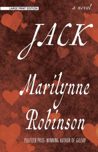 Jack - Marilynne Robinson - Bøker - Large Print Press - 9781432890926 - 6. oktober 2021