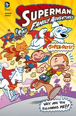 Cover for Franco Aureliani · Super-pets! (Superman Family Adventures) (Hardcover Book) (2013)