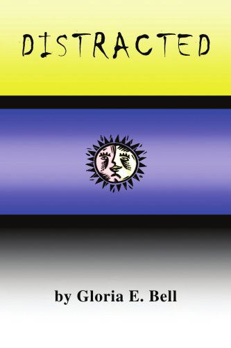 Cover for Gloria E. Bell · Distracted (Paperback Book) (2008)
