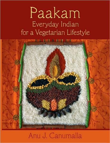 Cover for Anu Canumalla · Paakam: Everyday Indian for a Vegetarian Lifestyle (Pocketbok) (2008)