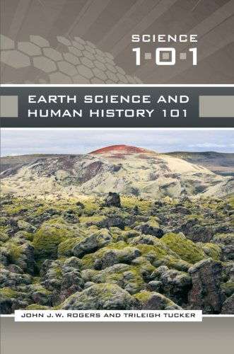 Cover for John J.W. Rogers · Earth Science and Human History 101 - Science 101 (Paperback Book) (2008)