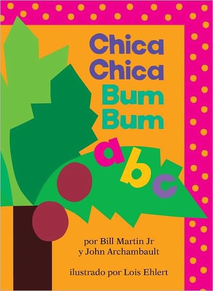 Cover for Martin, Bill, Jr. · Chica Chica Bum Bum Abc = Chicka Chicka Abc (Kartonbuch) (2011)