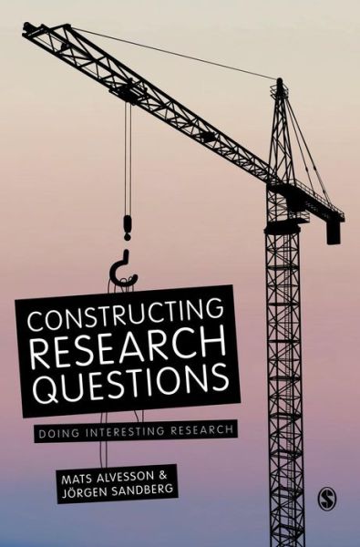 Cover for Mats Alvesson · Constructing Research Questions: Doing Interesting Research (Hardcover Book) (2013)