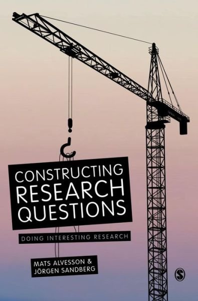 Cover for Mats Alvesson · Constructing Research Questions: Doing Interesting Research (Gebundenes Buch) (2013)
