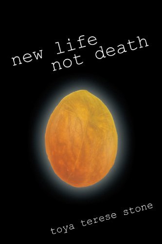 New Life Not Death - Toya Terese Stone - Bücher - iUniverse - 9781450201926 - 14. Januar 2010