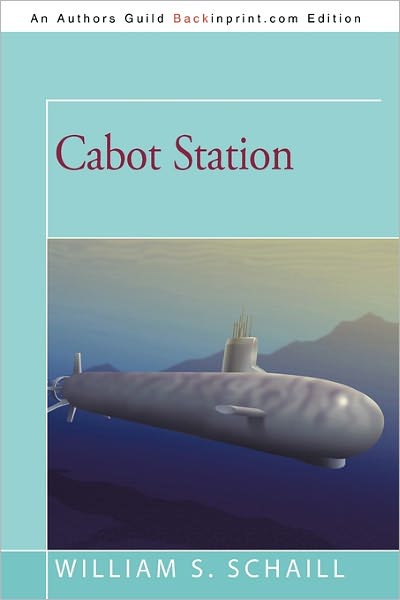 Cover for William S Schaill · Cabot Station (Paperback Bog) (2011)