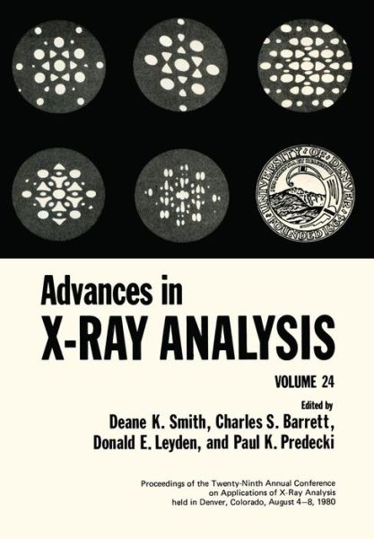 Advances in X-Ray Analysis: Volume 24 - D K Smith - Livros - Springer-Verlag New York Inc. - 9781461399926 - 12 de dezembro de 2012