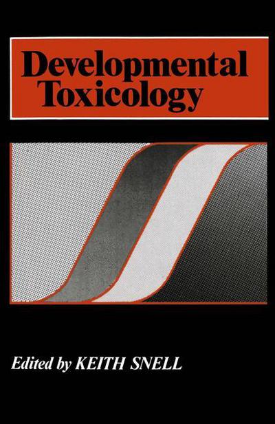 Cover for Keith Snell · Developmental Toxicology (Paperback Book) [Softcover reprint of the original 1st ed. 1982 edition] (2012)