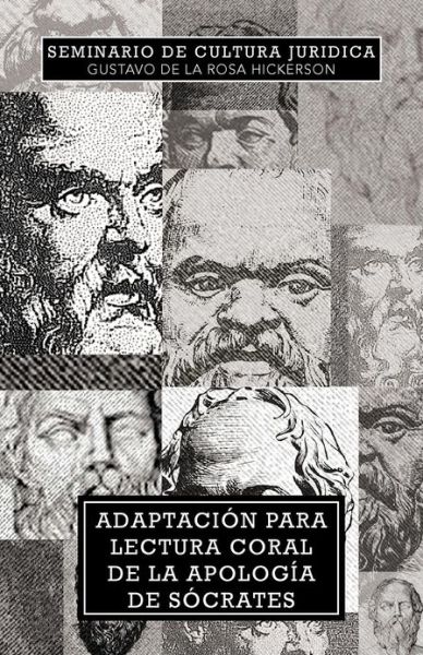Cover for Gustavo De La Rosa Hickerson · Adaptación Para Lectura Coral De La Apología De Sócrates (Paperback Book) [Spanish edition] (2012)
