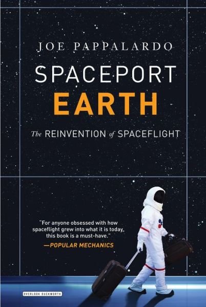 Cover for Joe Pappalardo · Spaceport Earth: The Reinvention of Spaceflight (Paperback Book) [Reprint edition] (2019)
