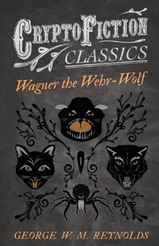 Cover for George W. M. Reynolds · Wagner the Wehr-wolf (Cryptofiction Classics) (Paperback Book) (2013)