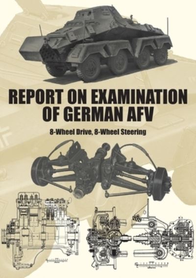 Cover for Dennis Bros Engineering Dept · Report on Examination of German Afv (Book) (2023)