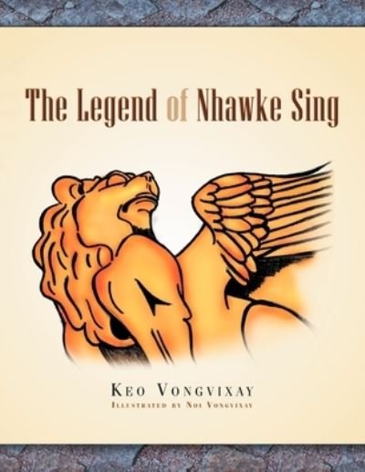 Cover for Keo Vongvixay · The Legend Of Nhawke Sing (Paperback Book) (2012)