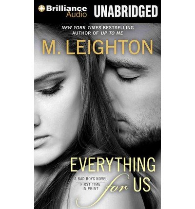 Cover for M. Leighton · Everything for Us (The Bad Boys) (Hörbuch (CD)) [Unabridged edition] (2014)