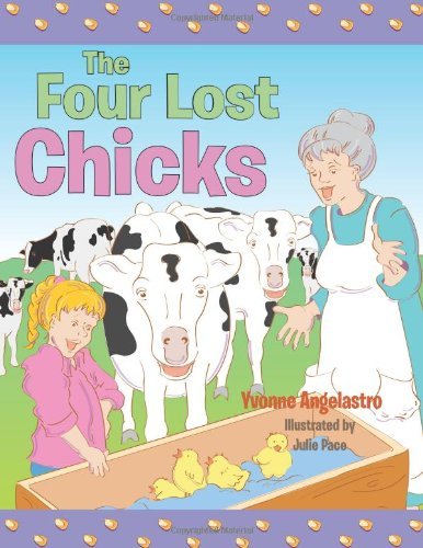 Cover for Yvonne Angelastro · The Four Lost Chicks (Pocketbok) (2013)