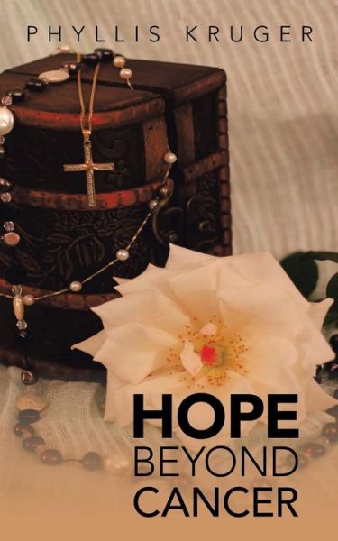 Cover for Phyllis Kruger · Hope Beyond Cancer (Paperback Book) (2015)