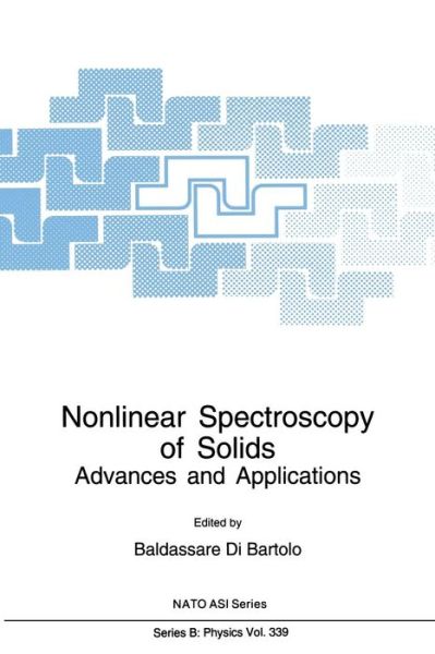 Nonlinear Spectroscopy of Solids: Advances and Applications - NATO Science Series B - Baldassare Di Bartolo - Boeken - Springer-Verlag New York Inc. - 9781489911926 - 18 juli 2013