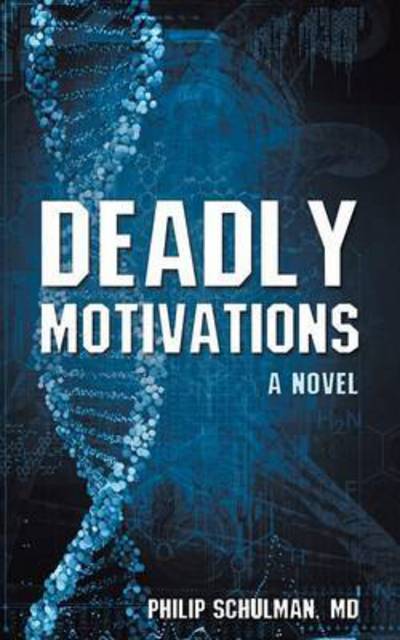 Cover for Md Philip Schulman · Deadly Motivations (Paperback Book) (2014)