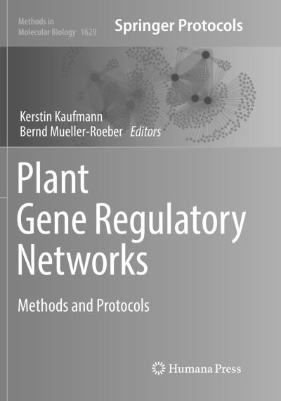 Cover for Plant Gene Regulatory Networks: Methods and Protocols - Methods in Molecular Biology (Paperback Book) [Softcover reprint of the original 1st ed. 2017 edition] (2018)