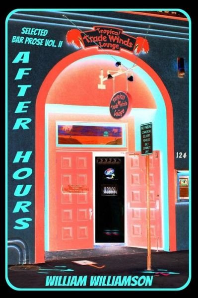 Cover for William Williamson · After Hours, Selected Bar Prose Vol. II (Taschenbuch) (2014)