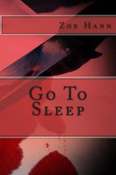 Zoe Hann · Go To Sleep (Paperback Book) (2014)