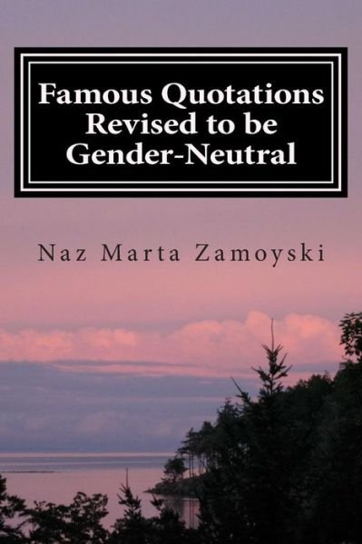 Cover for Naz Marta Zamoyski · Famous Quotations Revised to Be Gender-neutral (Pocketbok) (2014)