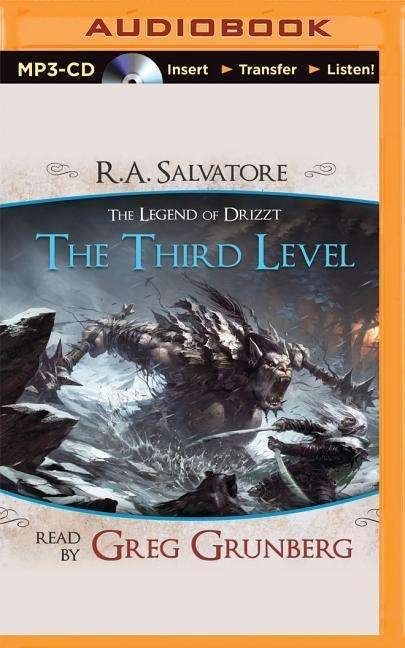Cover for R a Salvatore · The Third Level: a Tale from the Legend of Drizzt (MP3-CD) (2015)