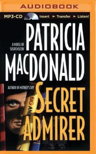 Cover for Patricia MacDonald · Secret Admirer (MP3-CD) (2015)